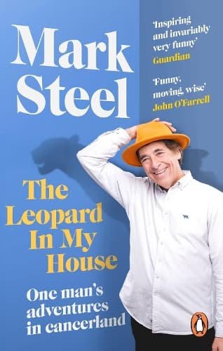 The Leopard in my House: One man’s adventures in cancerland