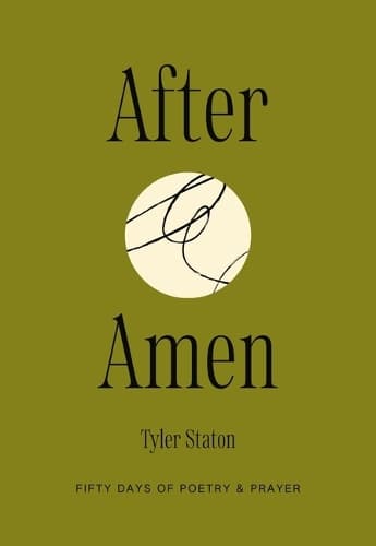 After Amen: 50 Days of Poetry and Prayer