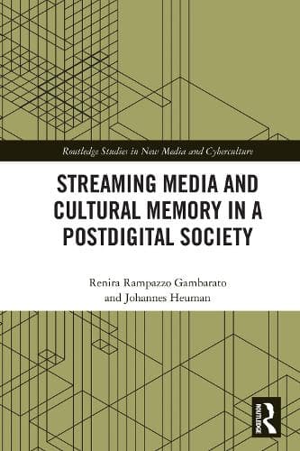 Streaming Media and Cultural Memory in a Postdigital Society