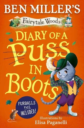 Diary of a Puss in Boots: Your favourite fairytales from million-copy selling Ben Miller: Volume 2