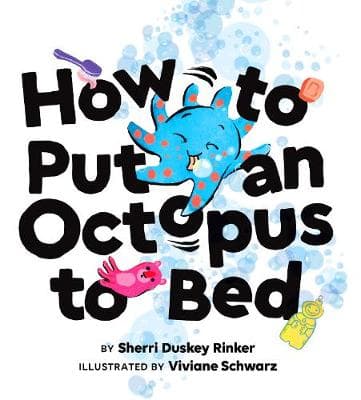 How to Put an Octopus to Bed