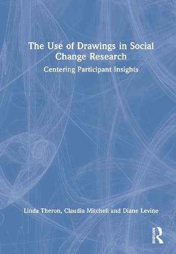 The Use of Drawings in Social Change Research: Centering Participant Insights