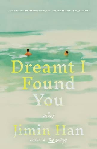 Dreamt I Found You: A Novel
