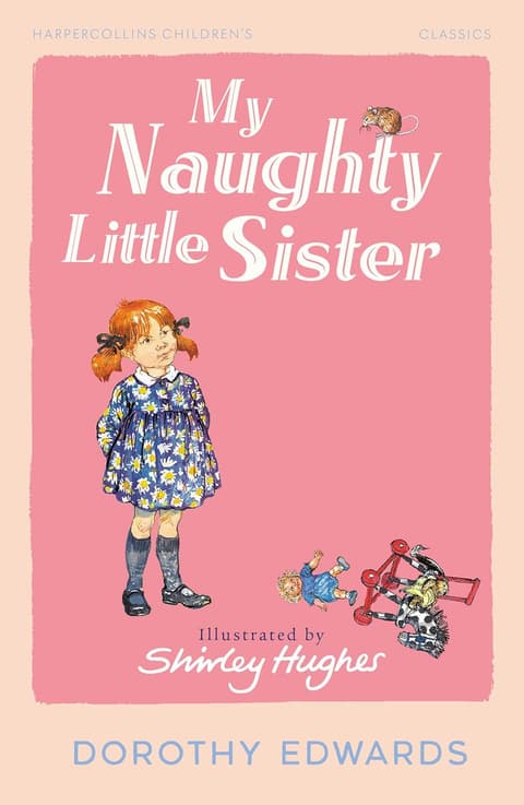 My Naughty Little Sister (HarperCollins Children’s Classics)