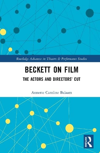 Beckett on Film: The Actors and Directors’ Cut