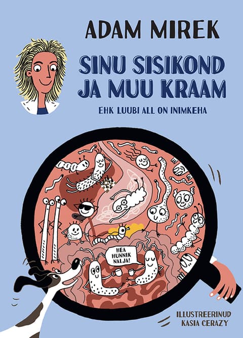 Sinu sisikond ja muu kraam ehk luubi all on inimkeha