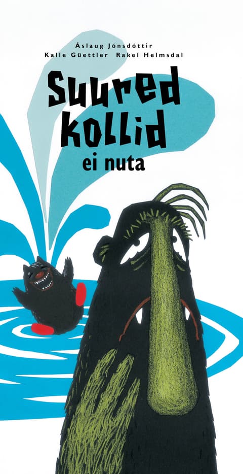Suured kollid ei nuta