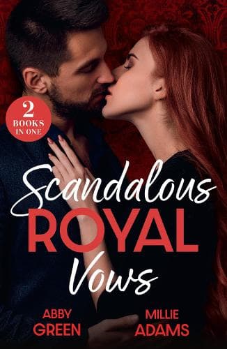 Scandalous Royal Vows: Unmasking His Pregnant Queen (Royal House of Sadat) / King's Captive Bride (Young, Hot and Royal) (Mills & Boon Modern)