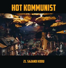 LP Hot Kommunist - 21. Sajandi Kodu
