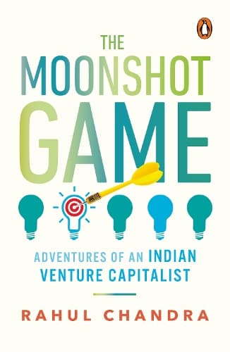The Moonshot Game: Adventures of an Indian Venture Capitalist