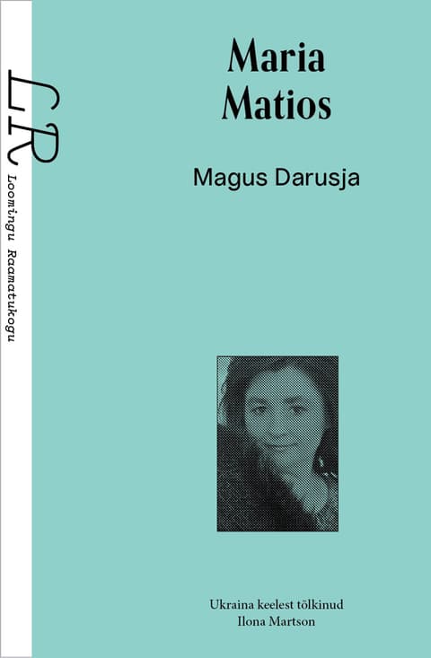 Loomingu Raamatukogu 11-13/2026 Maria Matios. Magus Darusja