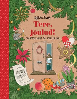 Tere, jõulud! Väikese hiire 24 jõululugu