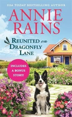 Reunited on Dragonfly Lane: Includes a bonus novella