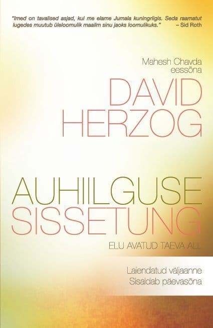 Auhiilguse sissetung. Elu avatud taeva all