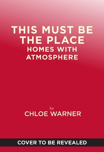 This Must Be the Place: Homes with Atmosphere