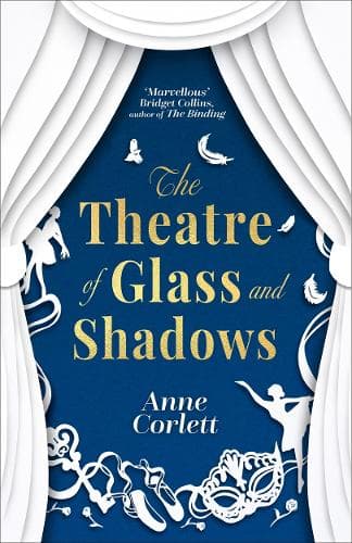 The Theatre of Glass and Shadows: The immersive novel about power and desire, perfect for fans of The Miniaturist and The Doll Factory