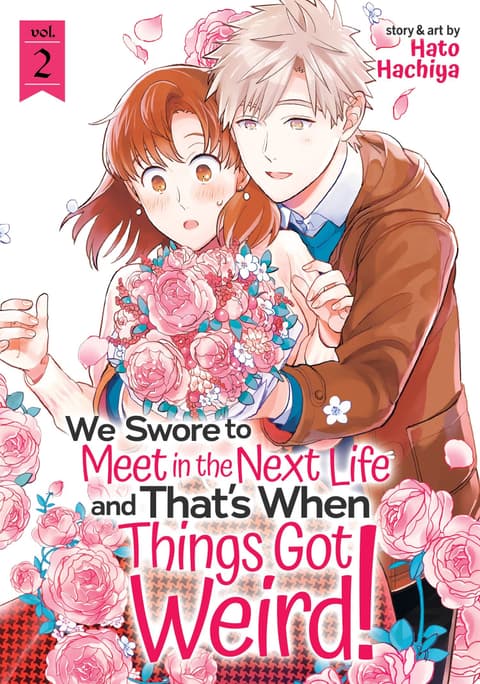 We Swore to Meet in the Next Life and That´s When Things Got Weird! Vol. 2