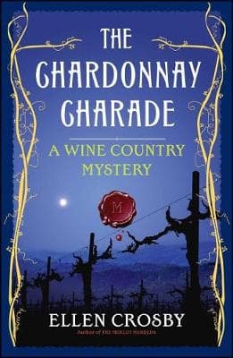 Chardonnay Charade: A Wine Country Mystery