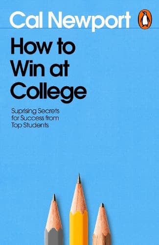 How to Win at College: Surprising Secrets for Success from Top Students