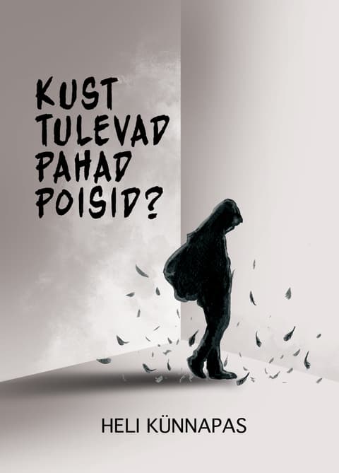 Kust tulevad pahad poisid?