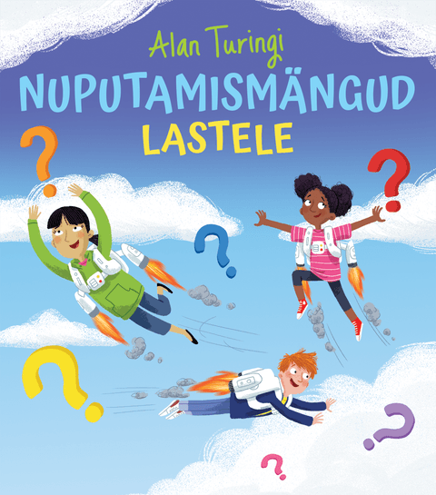 Alan Turingi nuputamismängud lastele. Tööraamat