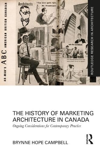 The History of Marketing Architecture in Canada: Ongoing Considerations for Contemporary Practice