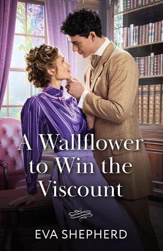 A Wallflower To Win The Viscount (Wayward Wallflowers, Book 3) (Mills & Boon Historical)