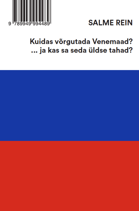 Kuidas võrgutada Venemaad? ... Ja kas sa seda üldse tahad?