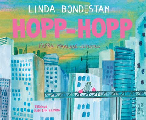 Hopp-Hopp. Vapra maalase jutustus