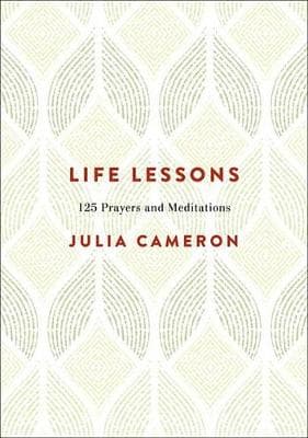 Life Lessons: 125 Prayers and Meditations