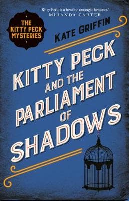 Kitty Peck and the Parliament of Shadows