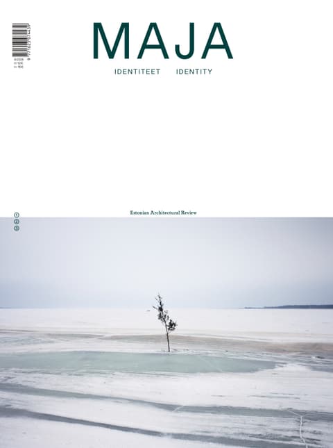 Eesti arhitektuuriajakiri MAJA 1-2026 (123) / Estonian Architectural Review MAJA 1-2026 (123)