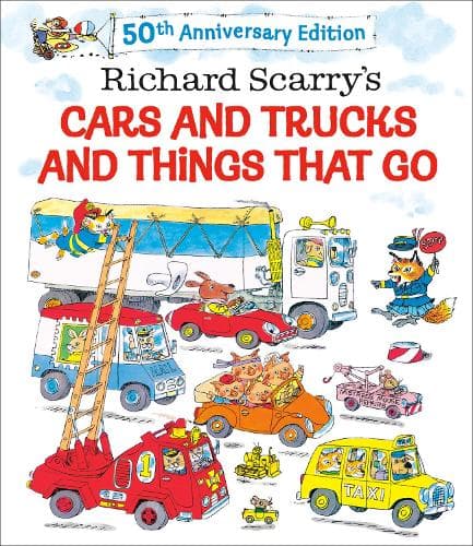 Richard Scarry´s Cars and Trucks and Things That Go: 50th Anniversary Edition