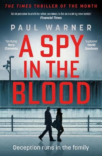 A Spy in the Blood: For fans of Slow Horses and Damascus Station, a gripping espionage thriller