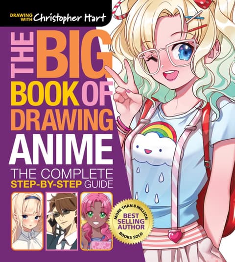Big Book of Drawing Anime: The Complete Step-by-Step Guide