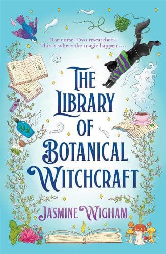 The Library of Botanical Witchcraft: a whimsical, light academia fantasy about magical plants, dusty books and blossoming love