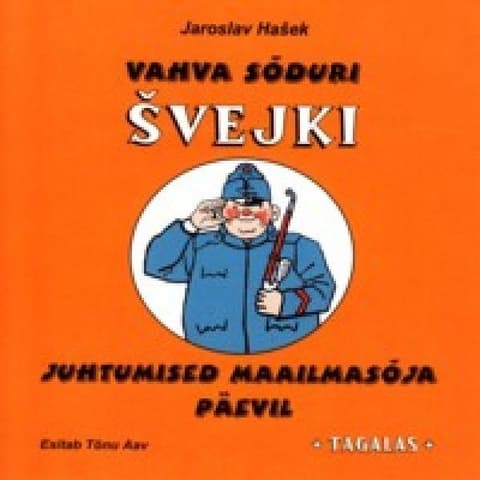 CD Vahva Sõduri Švejki Juhtumised Maailmasõja Päevil 1. Tagalas