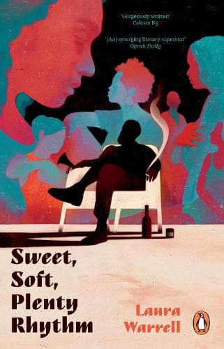 Sweet, Soft, Plenty Rhythm: The powerful, emotional novel about the temptations of dangerous love