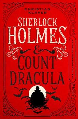The Classified Dossier - Sherlock Holmes and Count Dracula