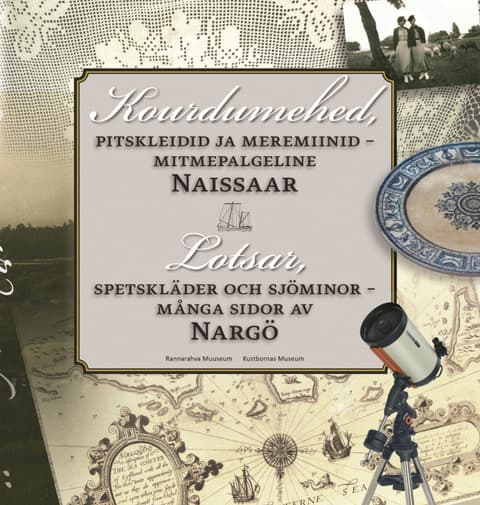 Kourdumehed, pitskleidid ja meremiinid- mitmepalgeline Naissaar