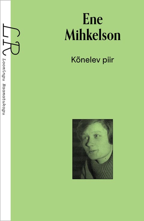 Loomingu Raamatukogu 32/2026 Ene Mihkelson. Kõnelev piir