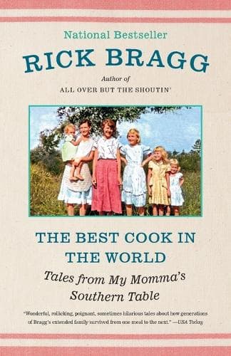 The Best Cook in the World: Tales from My Momma's Southern Table: A Memoir and Cookbook