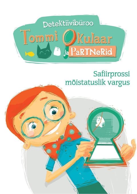 Detektiivibüroo Tommi Okulaar ja Partnerid. Safiirprossi mõistatuslik vargus