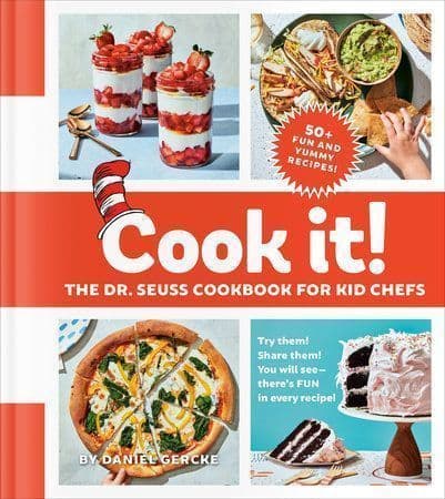 Cook It! The Dr. Seuss Cookbook For Kid Chefs