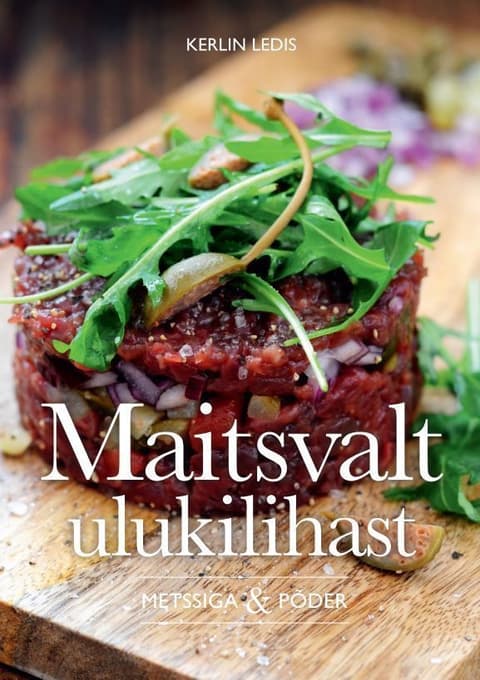 Maitsvalt ulukilihast. Metssiga&põder