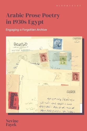 Arabic Prose Poetry in 1930s Egypt: Engaging a Forgotten Archive