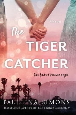 The Tiger Catcher: The End of Forever Saga