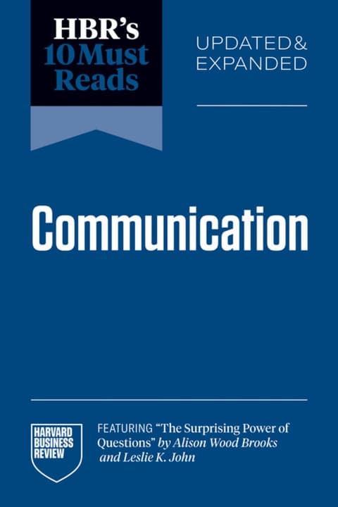 HBR´s 10 Must Reads on Communication, Updated and Expanded