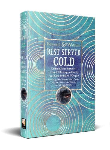 Best Served Cold: Chilling Short Stories of Crime & Revenge