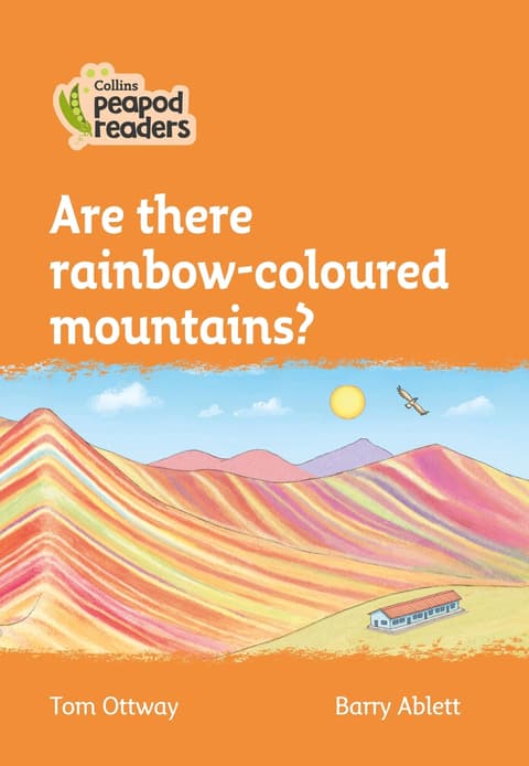 Are there rainbow-coloured mountains?: Level 4 (Collins Peapod Readers)